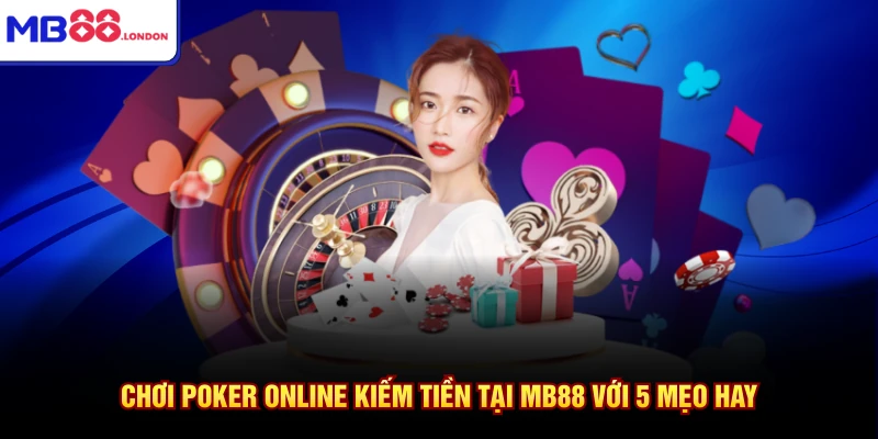 Chơi poker online kiếm tiền