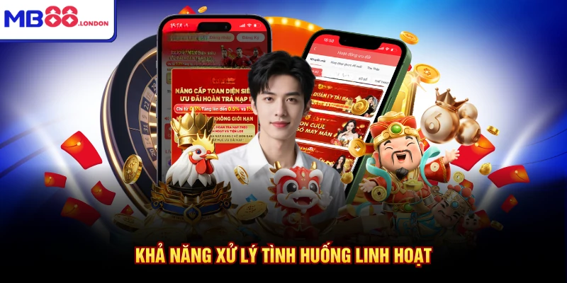 Khả năng xử lý tình huống linh hoạt