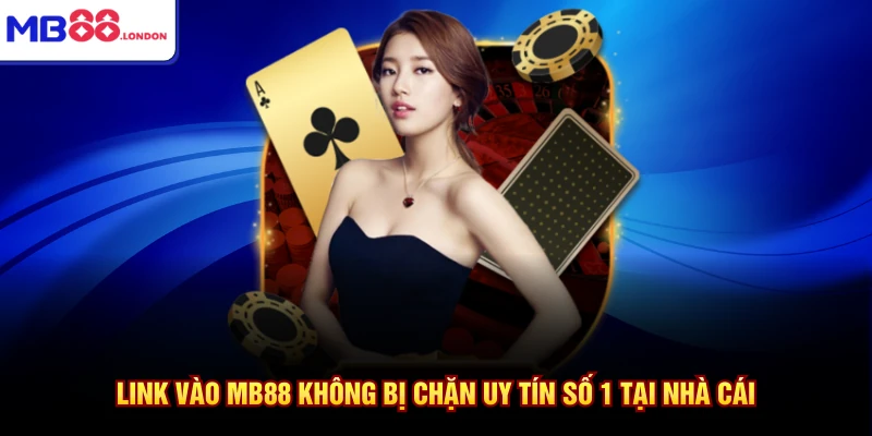 link vào MB88 không bị chặn