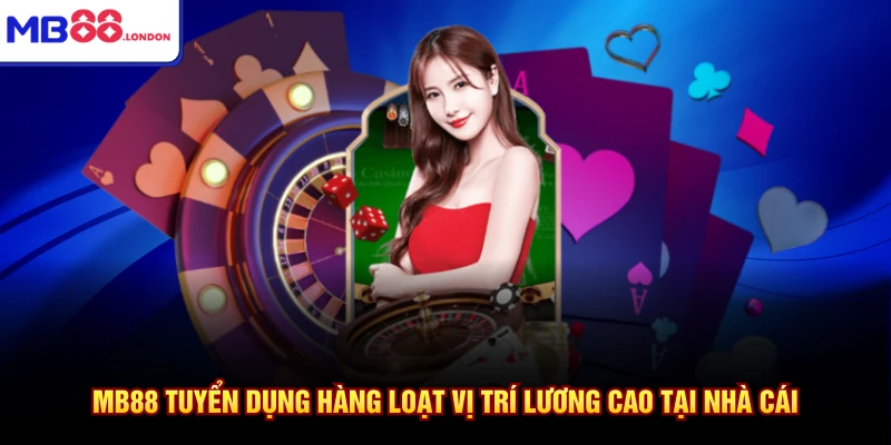 MB88 tuyển dụng