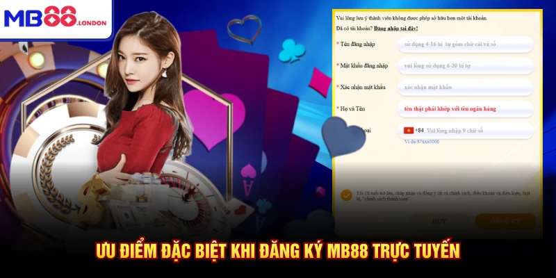 Đăng Ký MB88 1 Ưu điểm đặc biệt khi đăng ký MB88 trực tuyến
